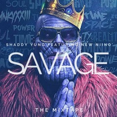Shaddy Yung Ft New Niino__ SAVAGE (De Mixtape)