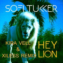 Hey Lion (Kira Vell & Xiless Remix)