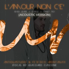 Gigi Dag Vs Coez - L'amour Non C'è (Acoustic Version)