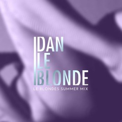 Le Blondes Summer Mix 2k18