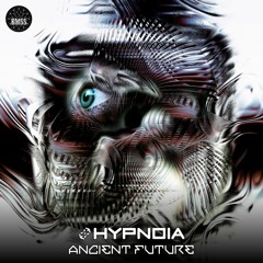 Hypnoia - Ancient Future [BMSS Records | 2018]