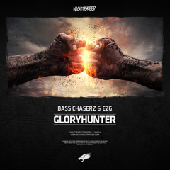 Bass Chaserz & EGZ - GloryHunter