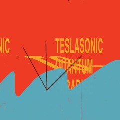PREMIERE : Teslasonic - Quantum Paradox