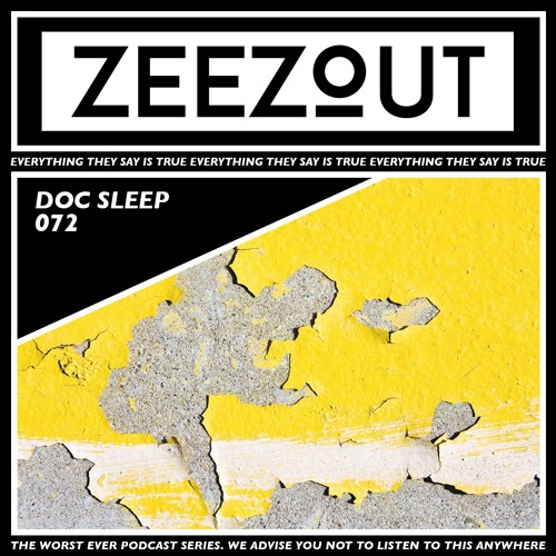 ZeeZout Podcast 072 | Doc Sleep