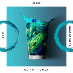 Blade - Just For The Night 🍸