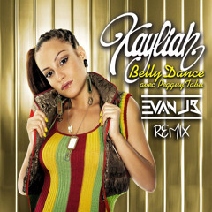 KAYLIAH FT. PEGGUY TABU - BELLY DANCE (EVAN JB REMIX) DOWNLOAD FREE !!