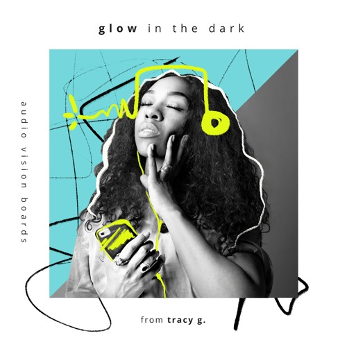 #GlowInTheDark Audio Vision Boards