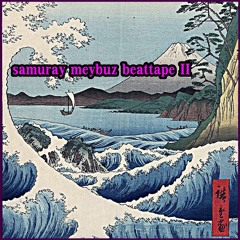 samuray meybuz EP II [beattape]