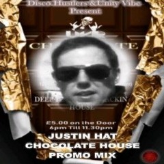 JustinHat Choc House Promo mix