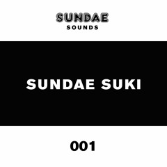 Sundae Sounds 001: Sundae Suki