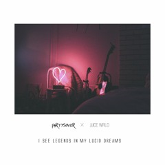 PVRTYSOVXR x Juice WRLD - i see Legends in my Lucid Dreams