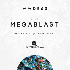 Megablast - When We Dip Radio #65 [25.6.18]