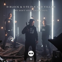 D-Block & S-te-Fan and Villain - We Don't Stop (Lights Out) (Teaser)