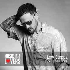 Lovecast 226 - Low Steppa [MI4L.com]