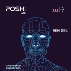 Poshcast 6 [Live Set] - Jhonny Daniel {Free Download}