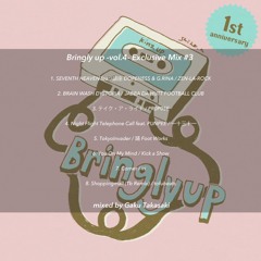 [MIX] Bringly up -vol.4- Exclusive Mix #3