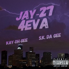 Jay-27 4eva (June 27 Remix: Kay-Oh Gee and S.K. Da Gee)