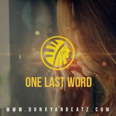 DON XYAN BEATZ - One Last Word