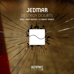 Jedmar - Destroy Doubts (U-Mount Remix)