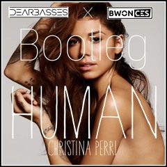 Christina Perri - Human (Bwonces & DearBasses Bootleg)