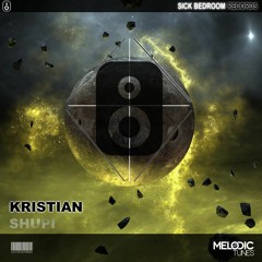 Kristian - Shupi (Original Mix)(FREE DOWNLOAD)