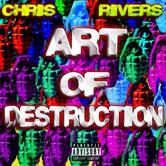 Art Of Destruction - Chris Rivers