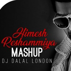 Mashup  DJ Dalal London  2018 - Himesh Reshammiya  Mashup  DJ Dalal London  2018.mp3