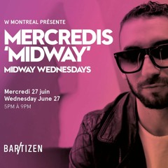 W Montreal presents "Midway" Wednesdays featuring Evangelos Pavlis 06-27-2018