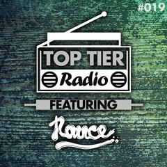 Top Tier Radio (019) ft. Rauce