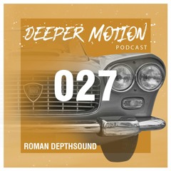 DMR Podcast #27 - Roman Depthsound