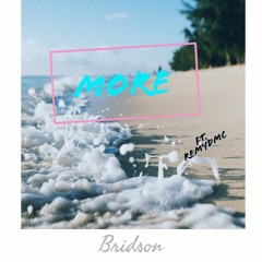 More ft. RemyDMC (prod. R Vintage)