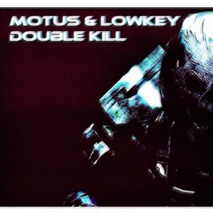MOTUS & LOWKEY - DOUBLE KILL (CLIP)