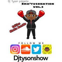 DJ TYSON - LA SHA'TYSONATiON VOL.3 {THE SHATTA RUMBLE}