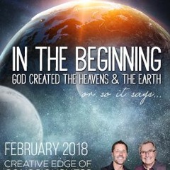 In The Beginning God Created The Heavens and The Earth or so it says