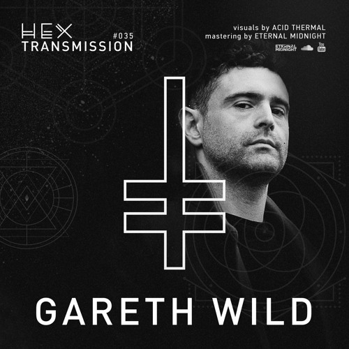 HEX Transmission #035 - Gareth Wild