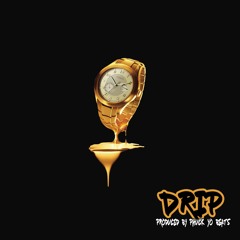 ORE - Drip (Prod. By PhuckYoBeats)