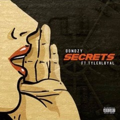 SECRETS ft Tyler Loyal