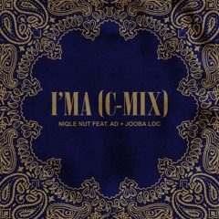 I'MA (C-Mix) ft. AD & Jooba Loc