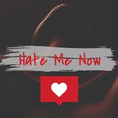 Hate Me Now (Voisier)