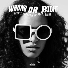Wrong or Right feat. Zirra