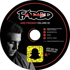 Faded & Friends Volume 002