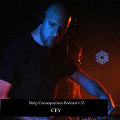 Deep Consequences Podcast # 35 - CEY