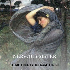 Nervous Sister by Her Trusty Dream Tiger ft. lemonade