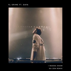 RL Grime - I Wanna Know ft. Daya (Ka-zen Remix)