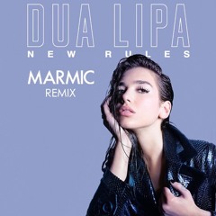 Dua Lipa - New Rules  (Marmic Remix)
