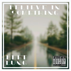 Believe In Something