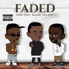 Faded ft. 50cent and tony yayo