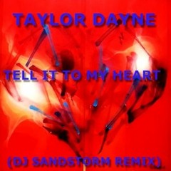 Taylor Dayne - Tell It To My Heart (DJ Sandstorm Breaks Remix)