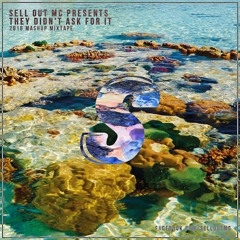 Sell Out MC Presents - They Didn't Ask For This [MASHUP PACK] [R'N'B/POP/HIP-HOP]