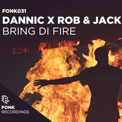 Dannic X Rob & Jack - Bring Di Fire (Woofers 45 Remix)